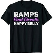 Ramps Bad Breath Happy Belly Wild Leek T-Shirt