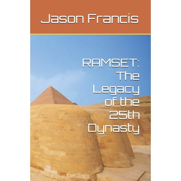 Ramset: The Legacy of the 25th Dynasty, (Paperback)