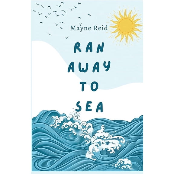 Ran Away to Sea, (Paperback)