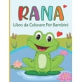thumbnail image 1 of Rana Libro da Colorare Per Bambini: Rana da Colorare per Ragazzi e Ragazze, (Paperback), 1 of 1