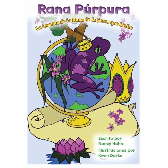 Rana Prpura: La Leyenda de la Rana de la Selva Que Brilla (Paperback)