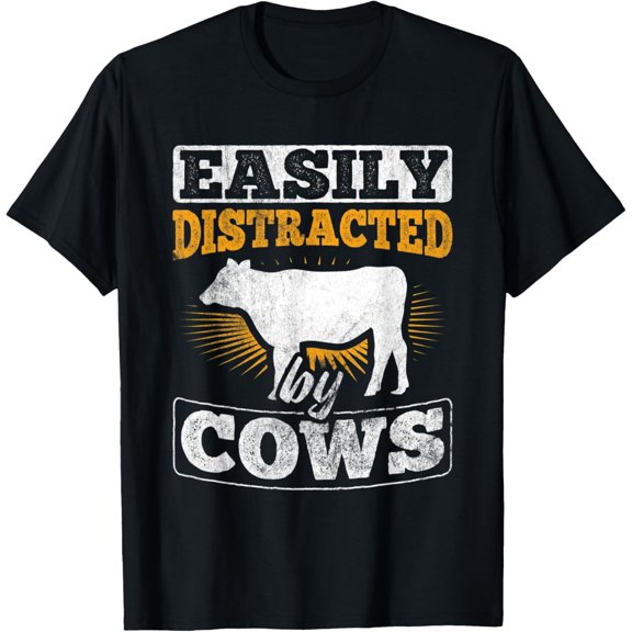 Ranch Farmer Farming Animal Easily Distracted By Cow T-Shirt
