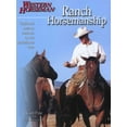 thumbnail image 1 of Ranch Horsemanship : How To Ride Like The Cowboys Do Revised (Edition 1) (Paperback), 1 of 1