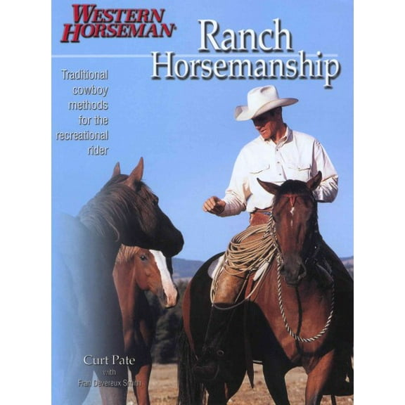 Ranch Horsemanship : How To Ride Like The Cowboys Do Revised (Edition 1) (Paperback)