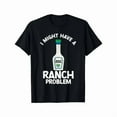 thumbnail image 1 of Ranch - Lover Graphic Tee, Tops Has Bold “Sauce Problem” Design, Round Neck Regular Fit T-shirts, Size(S-5XL), 1 of 5
