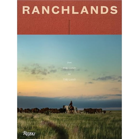 Pre-Owned Ranchlands: From the Land, for the Land (Hardcover) by Duke Phillips III, Madeline Jorden
