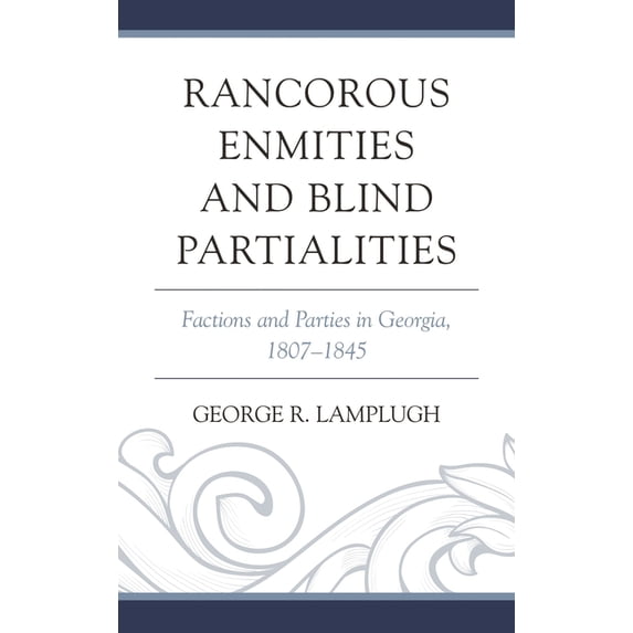 Rancorous Enmities and Blind Partialities: Factions and Parties in ...