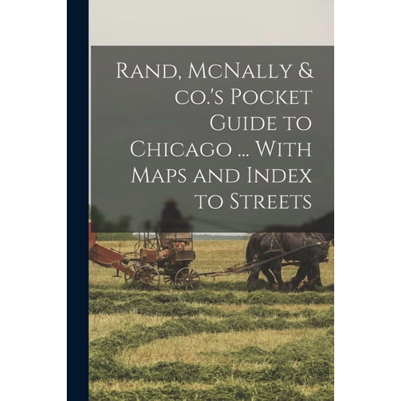 Rand, McNally & co.'s Pocket Guide to Chicago ... With Maps and Index to Streets, (Paperback)