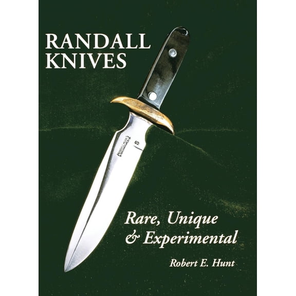 Randall Made Knives: Randall Knives: Rare, Unique, & Experimental (Paperback)
