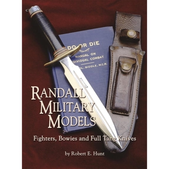 Pre-Owned Randall Military Models: Fighters, Bowies and Full Tang Knives: 02 Hardcover