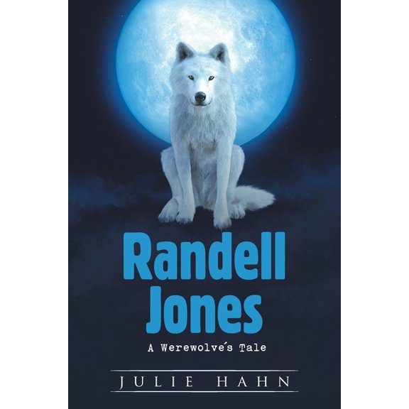 Randell Jones: A Werewolve's Tale