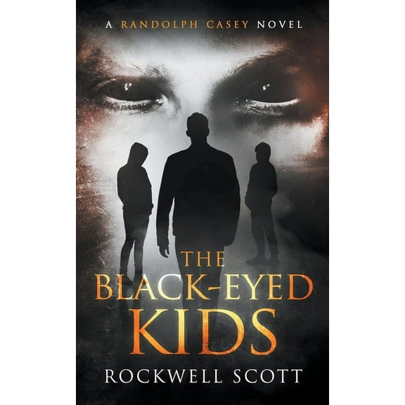 Randolph Casey Horror Thrillers The Black-Eyed Kids, Book 3, (Paperback)