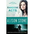 thumbnail image 1 of Pre-Owned Random Acts: A Stand-alone Clean Romantic Suspense Novel (Paperback) by Alison Stone, 1 of 1