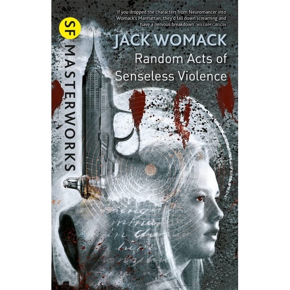 Random Acts of Senseless Violence (S. F. Masterworks)