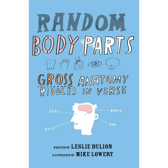 Random Body Parts : Gross Anatomy Riddles in Verse (Paperback)