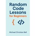 thumbnail image 1 of Random Code Lessons for Beginners, (Paperback), 1 of 1