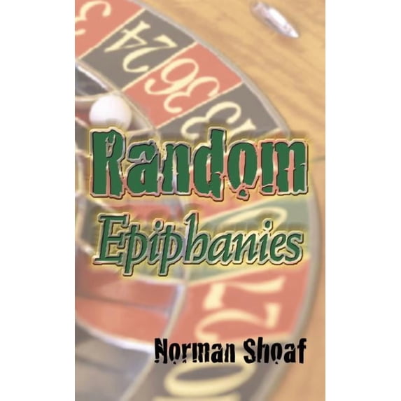 Random Epiphanies, (Paperback)