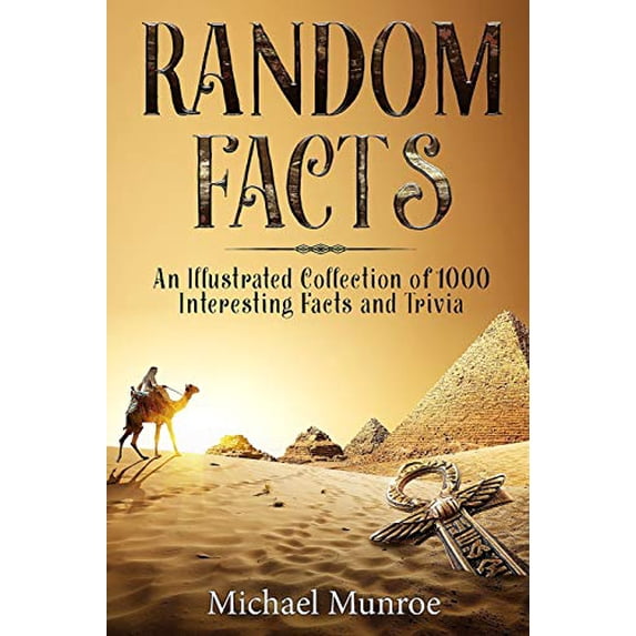 Pre-Owned Random Facts: An Illustrated Collection of 1,000 Interesting Facts and Trivia (Paperback) 1729259154 9781729259153