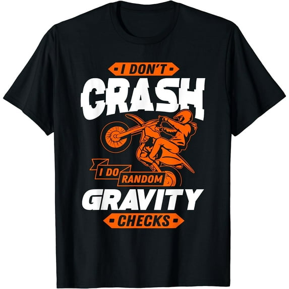 Random Gravity Checks - Motocross & Dirt Bike T-Shirt