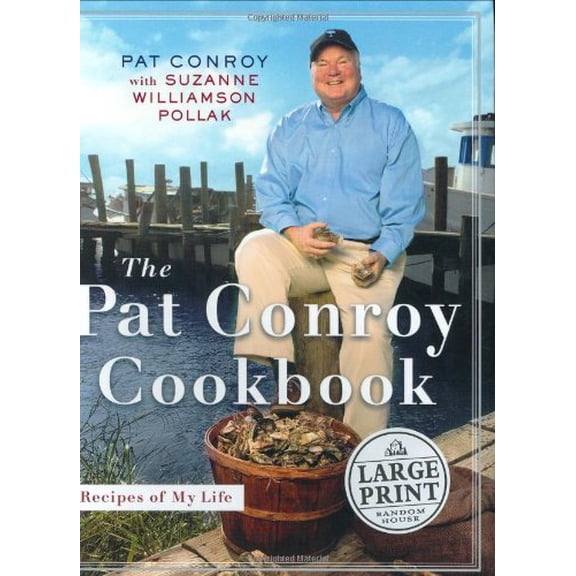 Pre-Owned The Pat Conroy Cookbook: Recipes From My Life (Hardcover) 0375434356 9780375434358