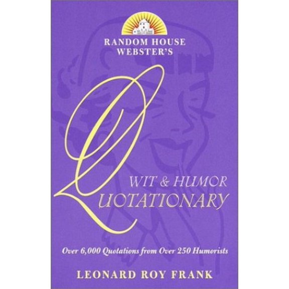Pre-Owned Random House Webster's Wit & Humor Quotationary (Paperback) 0375709312 9780375709319