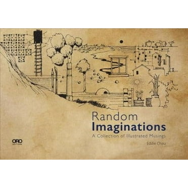 Random Imaginations: A Collection of Illustrated Musings (Hardcover)