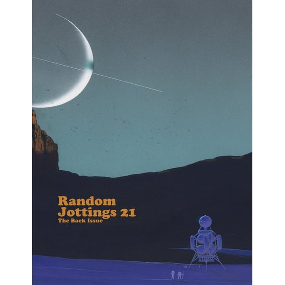 Random Jottings: Random Jottings 21 : The Back Issue (Series #1) (Paperback)