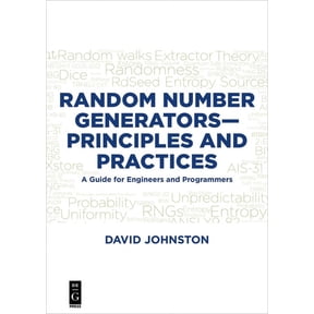 Random Number Generators--Principles and Practices: A Guide for Engineers and Programmers, (Paperback)