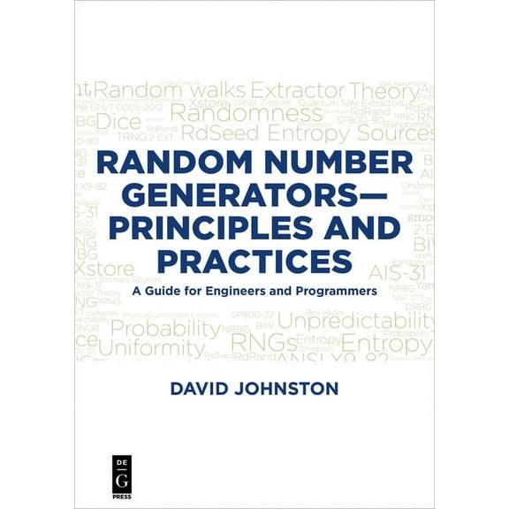 Random Number Generators--Principles and Practices: A Guide for Engineers and Programmers, (Paperback)