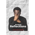 thumbnail image 1 of Random Reflections: Life Is Lived In Moments (Paperback), 1 of 1