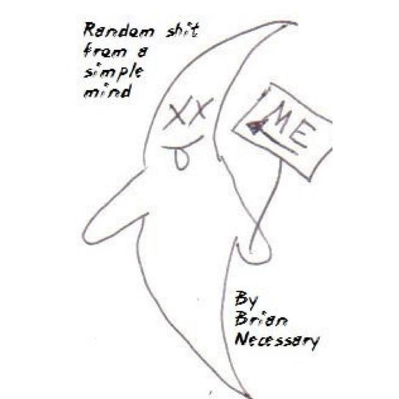 Random Shit from a simple mind, (Paperback)