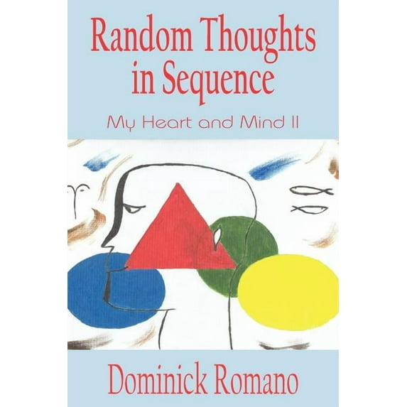 Random Thoughts in Sequence: My Heart and Mind II