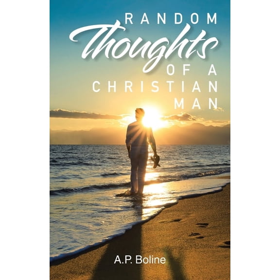Random Thoughts of a Christian Man, (Paperback)