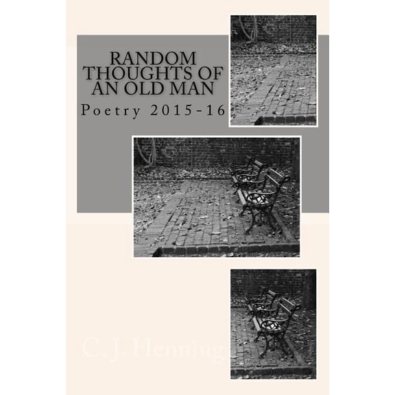 Random Thoughts of an Old Man: Poetry 2015-16