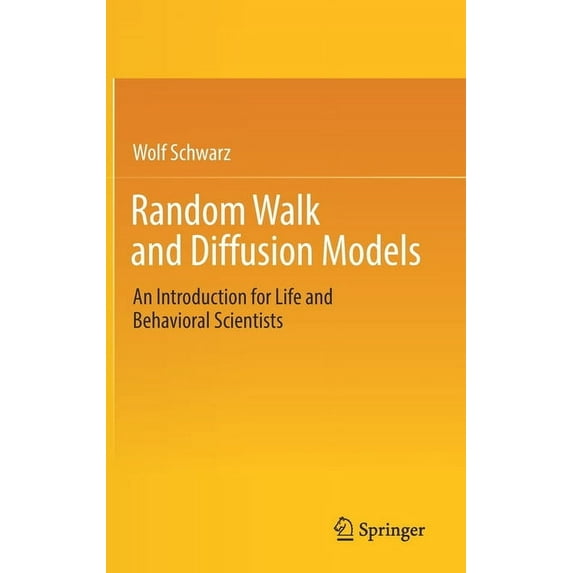 Random Walk and Diffusion Models: An Introduction for Life and Behavioral Scientists, (Hardcover)