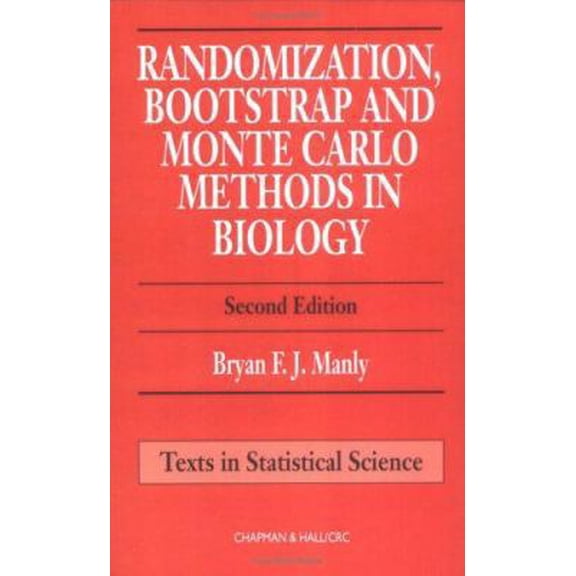 Pre-Owned Randomization, Bootstrap and Monte Carlo Methods in Biology, Second Edition (Hardcover) 0412721309 9780412721304