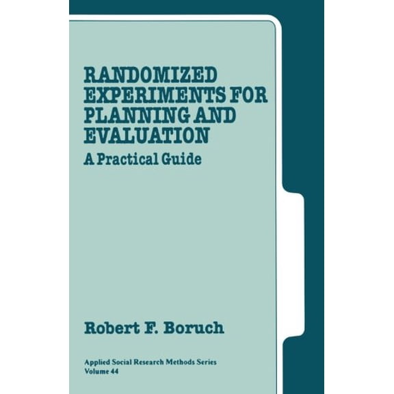 Pre-Owned Randomized Experiments for Planning and Evaluation: A Practical Guide (Applied Social Research Methods), 9780803935105, 0803935102, Paperback, 1 edition