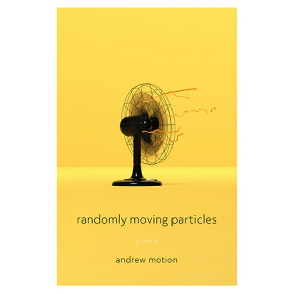 Pre-Owned Randomly Moving Particles: Poems (Paperback) 0822966557 9780822966555