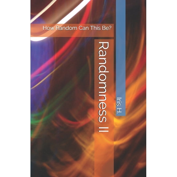 Randomness II : How Random Can This Be? (Paperback)