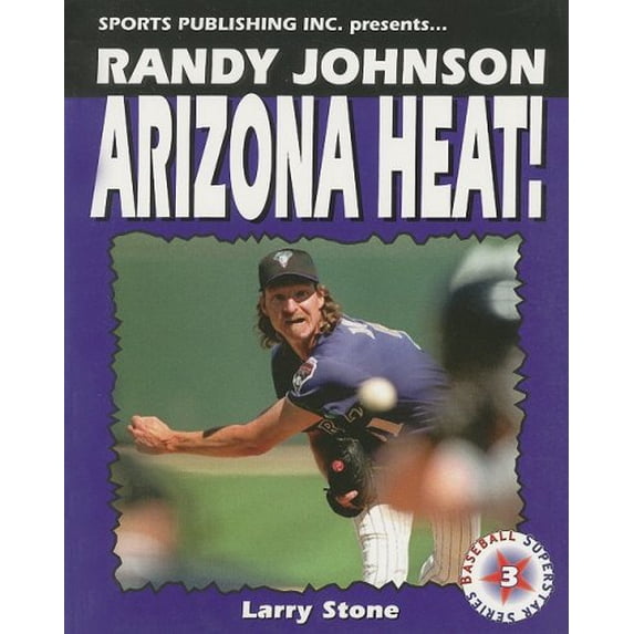 Pre-Owned Randy Johnson, Arizona Heat! (Paperback) 1582610428 9781582610429