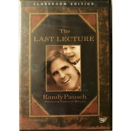 Randy Pausch: The Last Lecture (Classroom Edition)