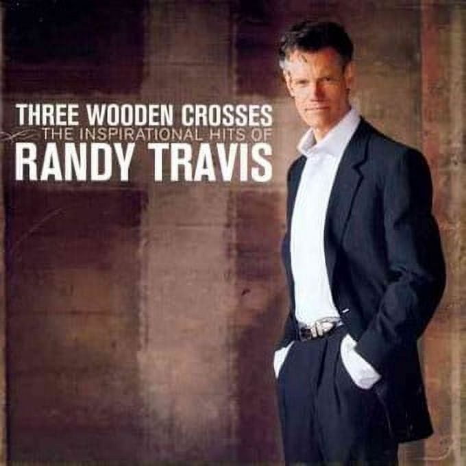 Randy Travis Three Wooden Crosses The Inspirational Hits Of Randy Travis CD