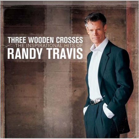 Randy Travis - Three Wooden Crosses: The Inspirational Hits Of Randy Travis - Music & Performance - CD