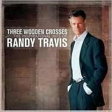 RANDY TRAVIS; KYLE LEHNING Randy Travis - Three Wooden Crosses: The Inspirational Hits Of Randy Travis - Music & Performance - CD