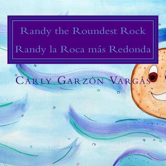 Randy the Roundest Rock: Randy la Roca mas Redonda, (Paperback)