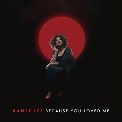 Ranee Lee - Because You Loved Me - Music & Performance - CD