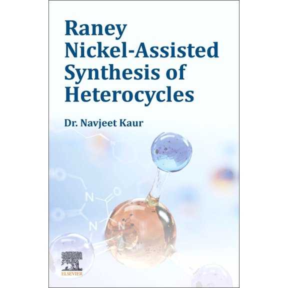 Raney Nickel-Assisted Synthesis of Heterocycles, (Paperback)