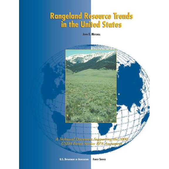 Rangeland Resource Trends in the United States : A Technical Document Supporting the 2000 USDA Forest Service Rpa Assessment