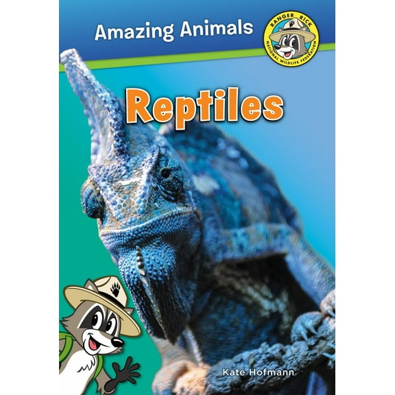 Ranger Rick: Amazing Animals: Reptiles (Paperback)