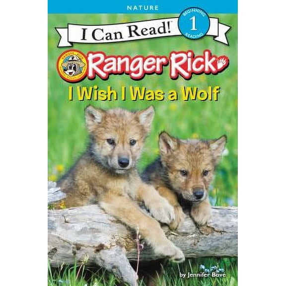 Pre-Owned Ranger Rick: I Wish I Was a Wolf I Can Read Level 1 Hardcover Jennifer Bov